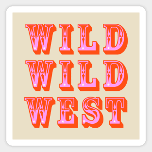 WILD WEST TYPOGRAPHY Magnet